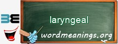 WordMeaning blackboard for laryngeal